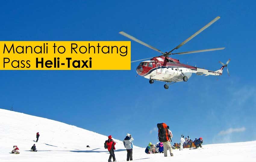 Manali to Rohtang Pass Heli-Taxi