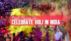 Top 10 Best Places to Celebrate holi in India 2026