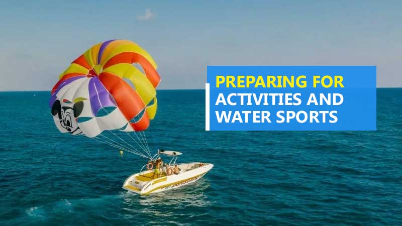 Preparing for Activities and Water Sports