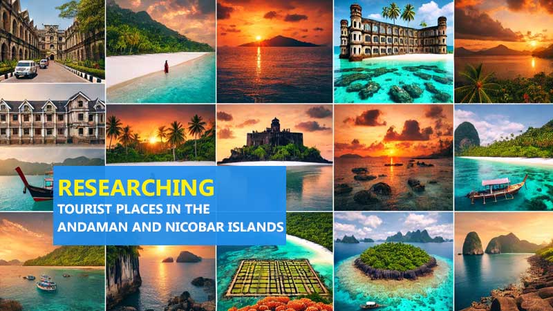 Tourist Places in the Andaman and Nicobar Islands