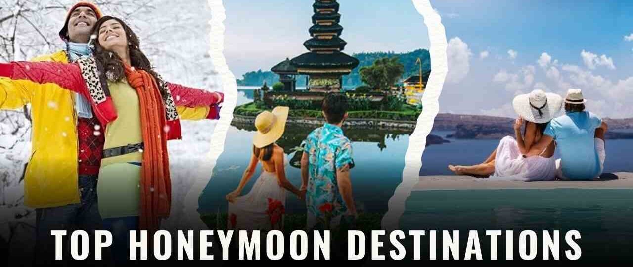 Honeymoon Destinations in the World
