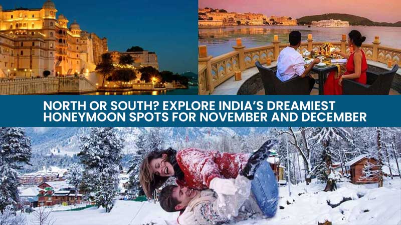 Honeymoon Spots for November and December