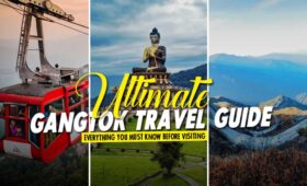 Ultimate Gangtok Travel Guide