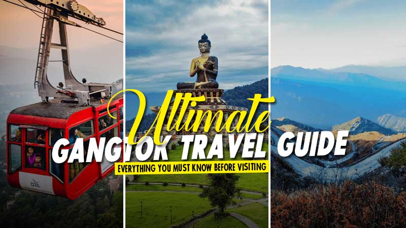 Ultimate Gangtok Travel Guide