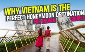 Vietnam is the Perfect Honeymoon Destination