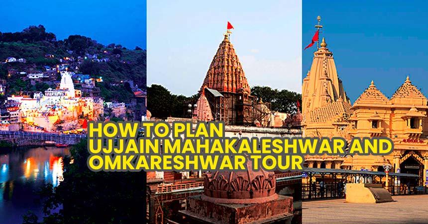 How to Plan Ujjain Mahakaleshwar and Omkareshwar Tour
