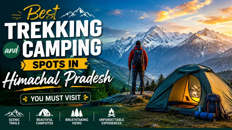 Trekking and Camping Spots in Himachal Pradesh